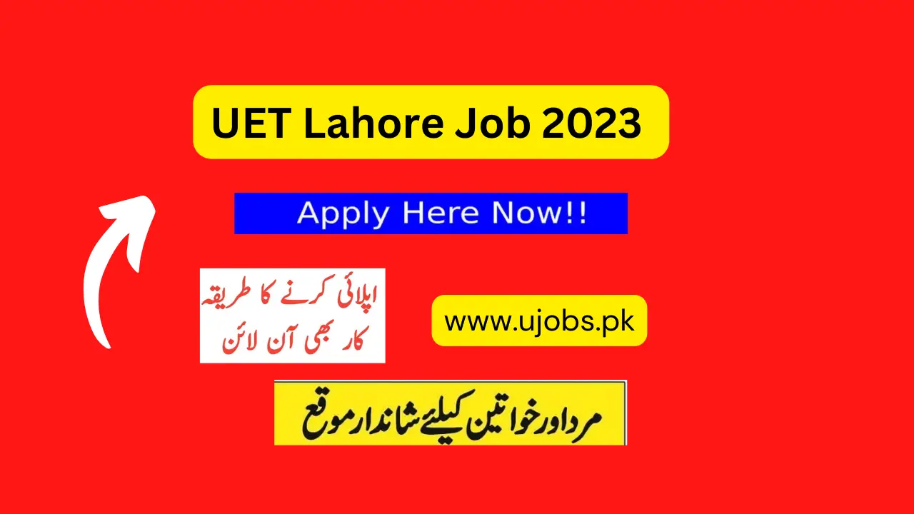 UET Lahore Job 2023