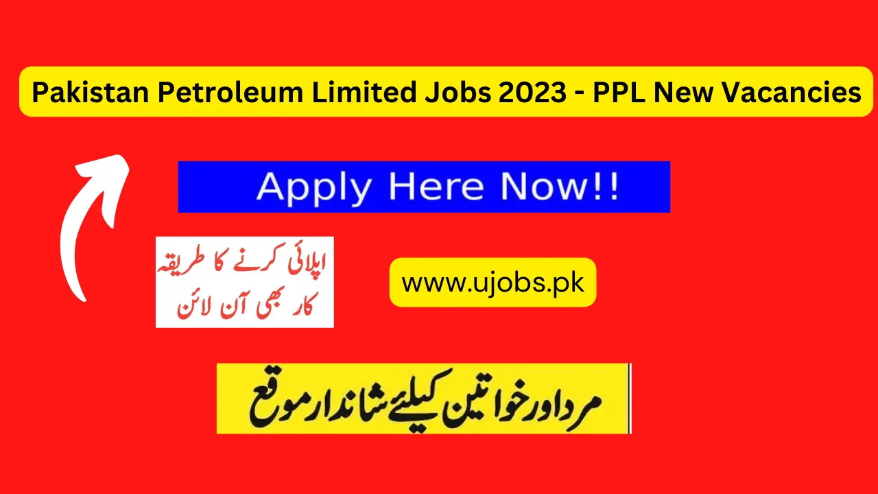 Pakistan Petroleum Limited Jobs 2023 - PPL New Vacancies